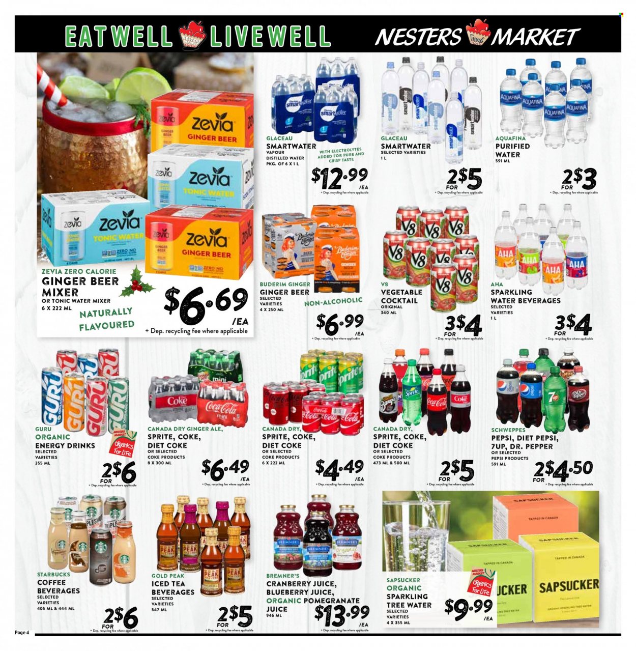 Nesters Food Market Flyer - November 20, 2022 - December 31, 2022 - Sales products - pomegranate, pepper, Canada Dry, Coca-Cola, cranberry juice, ginger ale, Schweppes, Sprite, Pepsi, juice, energy drink, ice tea, Dr. Pepper, tonic, Diet Pepsi, Diet Coke, 7UP, Aquafina, sparkling water, purified water, Smartwater, coffee, Starbucks, beer, ginger beer. Page 4.
