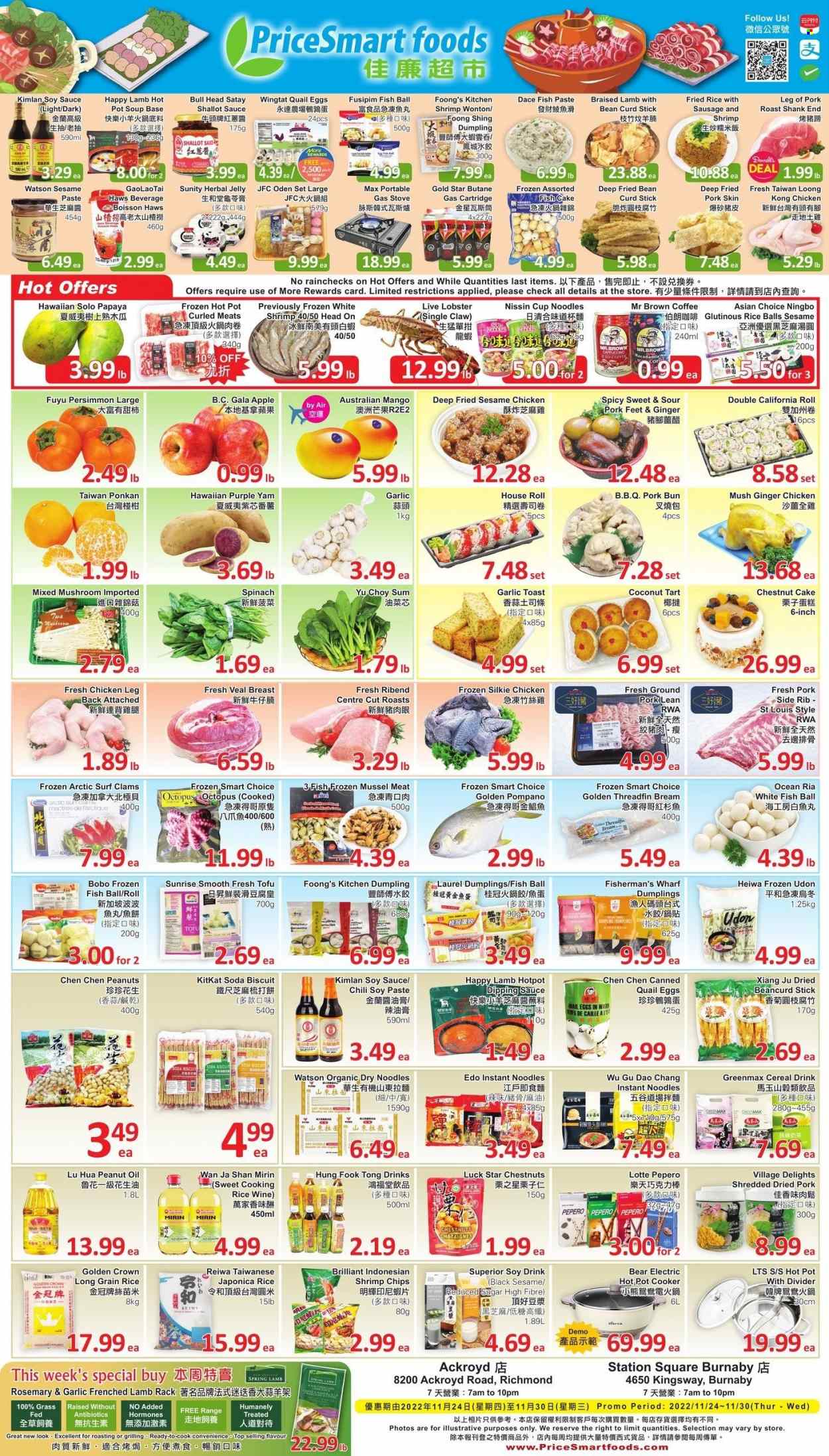 PriceSmart Foods Flyer - November 24, 2022 - November 30, 2022 - Sales products - mushroom, cake, Gala apple, papaya, persimmons, coconut, ponkan, clams, mussel, whitefish, octopus, pompano, shrimps, soup, instant noodles, sauce, dumpling, noodles cup, noodles, Nissin, sausage, curd, tofu, eggs, rice balls, fish cake, KitKat, jelly, biscuit, cereals, long grain rice, rosemary, soy sauce, mirin, peanut oil, oil, chestnuts, peanuts, soda, coffee, rice wine, quail, chicken legs, ground pork, pork meat, pork roast, Scott, Surf, pot, hot pot. Page 1.