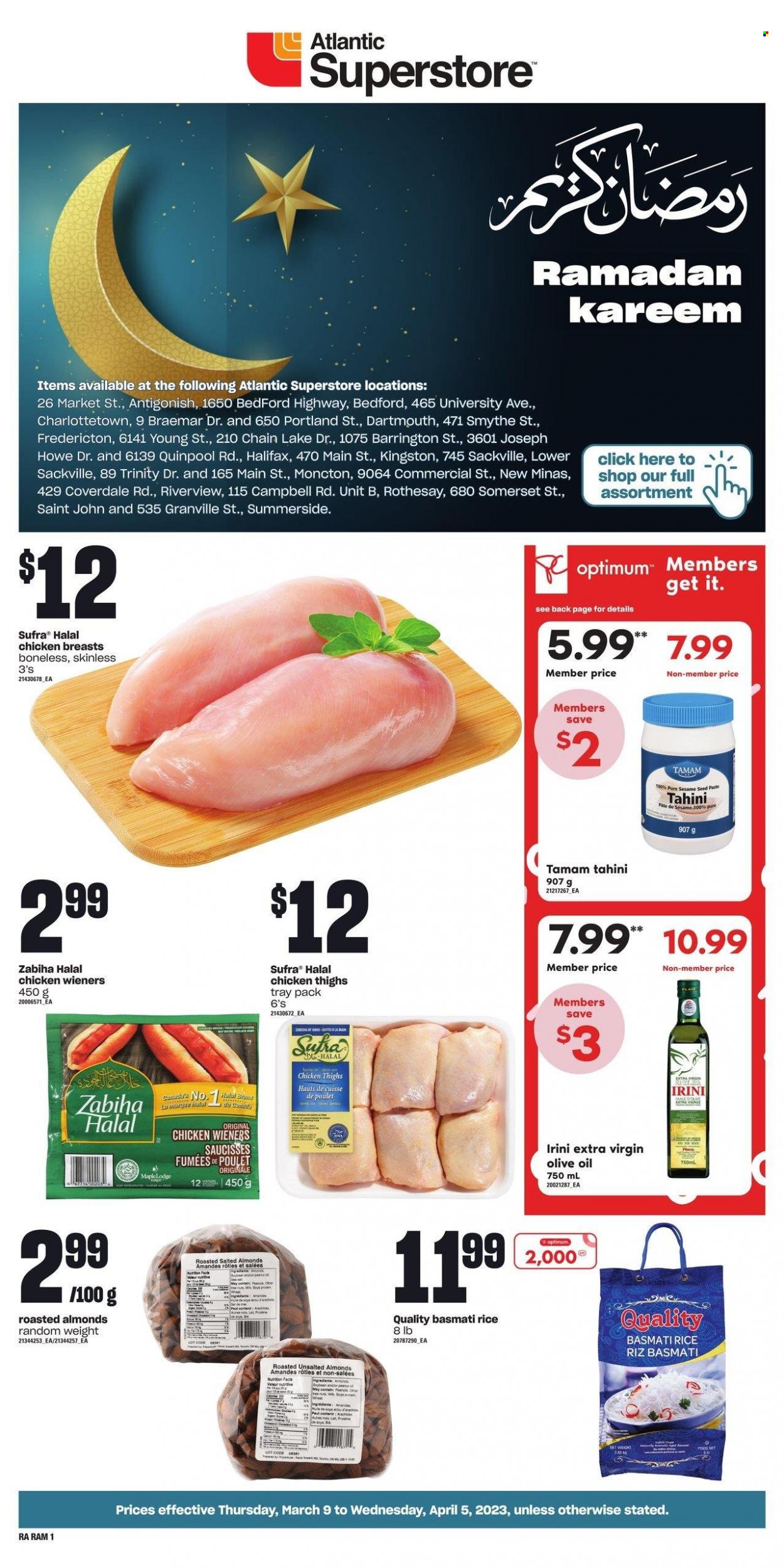 Atlantic Superstore Flyer - March 09, 2023 - April 05, 2023 - Sales products - sesame seed, basmati rice, rice, tahini, extra virgin olive oil, olive oil, oil, almonds, chicken breasts, chicken thighs, chicken, Optimum. Page 1.