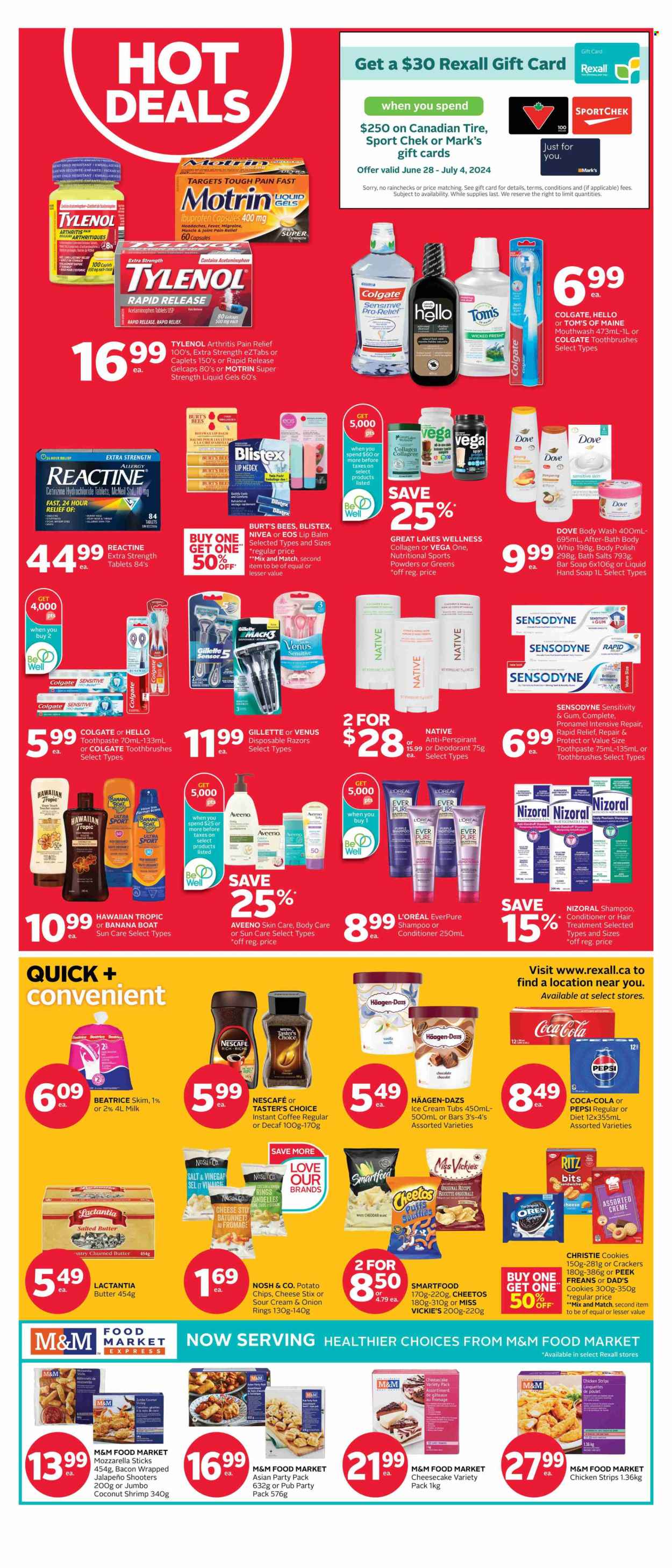 thumbnail - Rexall Flyer - June 28, 2024 - July 04, 2024 - Sales products - soufflés, puffs, Dove, ice cream, Oreo, Häagen-Dazs, onion rings, seafood, shrimps, strips, chicken strips, ready meal, M&M's, crackers, RITZ, Cheetos, Smartfood, salty snack, jalapeño, Coca-Cola, Pepsi, soft drink, carbonated soft drink, instant coffee, Nescafé, Aveeno, Nivea, bath product, body care, bath salt, body wash, shampoo, hand soap, soap bar, soap, Tom's of Maine, toothbrush, toothpaste, mouthwash, Gillette, L’Oréal, lip balm, sun care, skin care product, conditioner, body scrub, Hawaiian Tropic, anti-perspirant, Sure, deodorant, Venus, disposable razor, pain relief, Tylenol, Ibuprofen, activated charcoal, Motrin, allergy control, pain therapy, Colgate, Sensodyne. Page 2.