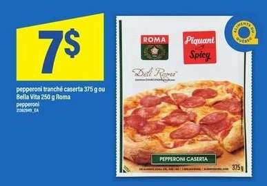 pepperoni tranché caserta 375 g ou Bella Vita 250 g Roma