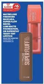 Maybelline Firework Mascara, Super Fluff Brow, Lumi Matte Foundation, or Superstay Teddy Tint Lipstick