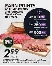COMPLIMENTS Montreal Smoked Meat, Roast Beef, Corned Beef, Pastrami or Salami