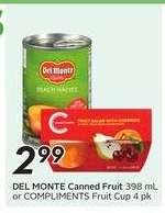 DEL MONTE Canned Fruit 398 mL or COMPLIMENTS Fruit Cup 4 pk