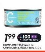 COMPLIMENTS Flaked or Chunk Light Skipjack Tuna