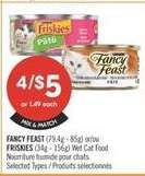FANCY FEAST (79.4g - 85g) or FRISKIES (156g) Wet Cat Food
