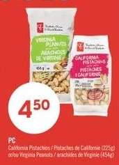 PC California Pistachios / Pistaches de Californie (225g) or/ou Virginia Peanuts / arachides de Virginie (454g)