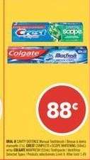 Crest Complete + Scope Whitening (5.0-6.4 oz) or Colgate MaxFresh (6.0 oz)
