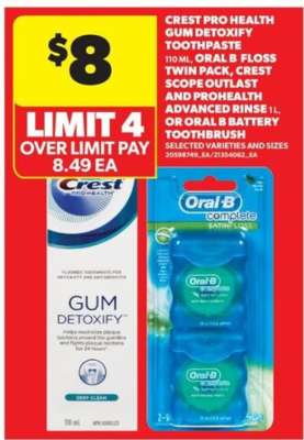 Crest Pro Health Gum Detoxify Toothpaste, Oral B Floss Twin Pack, Crest Scope Outlast and ProHealth Advanced Rinse, or Oral B Battery Toothbrush