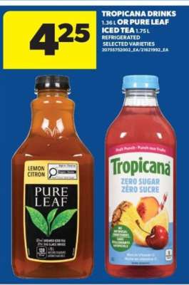 TROPICANA DRINKS OR PURE LEAF ICED TEA