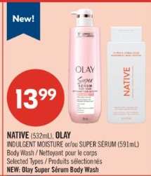 NATIVE (532mL), OLAY INDULGENT MOISTURE or/or SUPER SERUM (591mL)