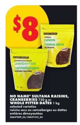 NO NAME SULTANA RAISINS, CRANBERRIES