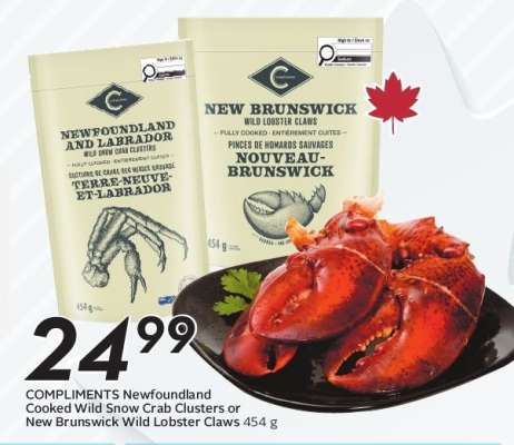 COMPLIMENTS Newfoundland Cooked Wild Snow Crab Clusters or New Brunswick Wild Lobster Claws
