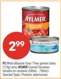PC White Albacore Tuna / Thon germon blanc (170g) or/ou AYLMER Canned Tomatoes tomates en conserve (540mL - 796mL)