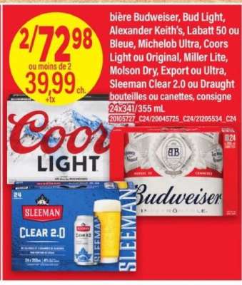 bière Budweiser, Bud Light, Alexander Keith’s, Labatt 50 ou Bleue, Michelob Ultra, Coors Light ou Original, Miller Lite, Molson Dry, Export ou Ultra, Sleeman Clear 2.0 ou Draught