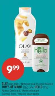 OLAY Body Wash / TOM'S OF MAINE or HELLO Natural Deodorant