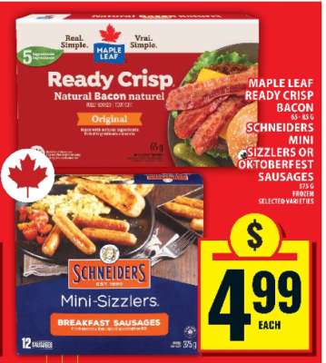 Maple Leaf Ready Crisp Bacon or Schneiders Mini Sizzlers or Oktoberfest Sausages