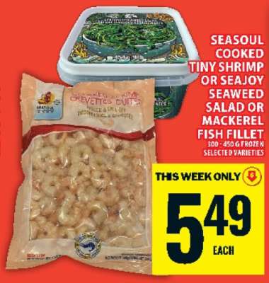 Seasoul Cooked Tiny Shrimp or Seajoy Seaweed Salad or Mackerel Fish Fillet