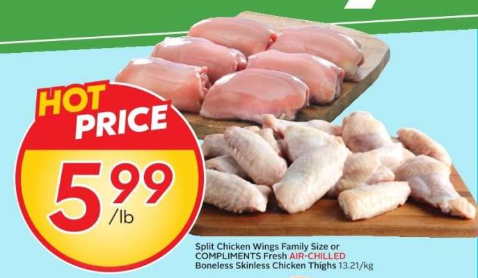 Split Chicken Wings Family Size or COMPLIMENTS Fresh AIR-CHILLED Boneless Skinless Chicken Thighs
