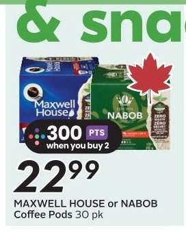 MAXWELL HOUSE or NABOB Coffee Pods 30 pk