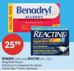 BENADRYL (100's) or/ou REACTINE (25's - 36's)