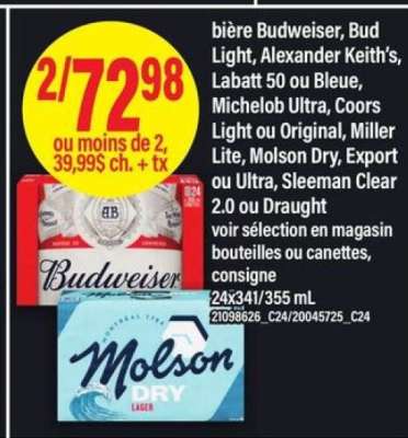 bière Budweiser, Bud Light, Alexander Keith’s, Labatt 50 ou Bleue, Michelob Ultra, Coors Light ou Original, Miller Lite, Molson Dry, Export ou Ultra, Sleeman Clear 2.0 ou Draught