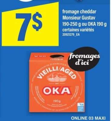 fromage cheddar Monsieur Gustav 190-250 g ou OKA 190 g