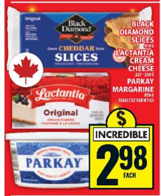 Black Diamond Slices, Lactantia Cream Cheese, Parkay Margarine