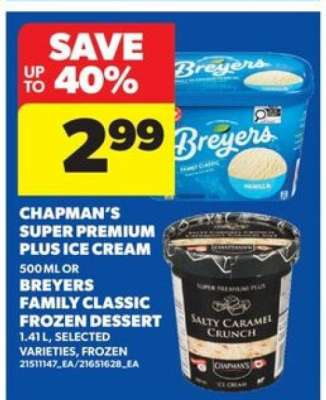 Chapman's Super Premium Plus Ice Cream or Breyers Family Classic Frozen Dessert