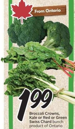 Broccoli Crowns, Kale or Red or Green Swiss Chard