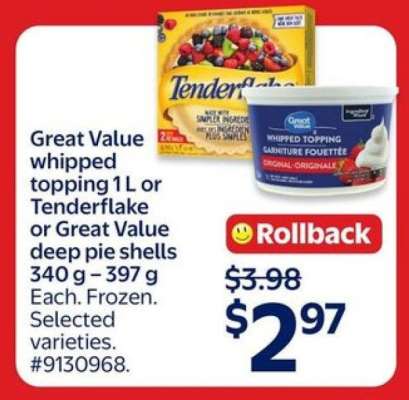 Great Value Whipped Topping 1 L or Tenderflake or Great Value Deep Pie Shells 340 g - 397 g