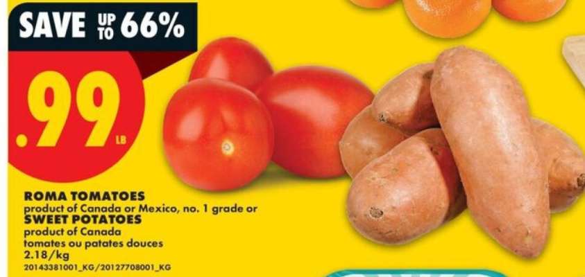 ROMA TOMATOES or SWEET POTATOES