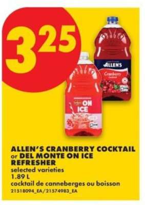 ALLEN'S CRANBERRY COCKTAIL or DEL MONTE ON ICE REFRESHER
