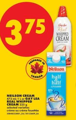 NEILSON CREAM or GAY LEA REAL WHIPPED CREAM