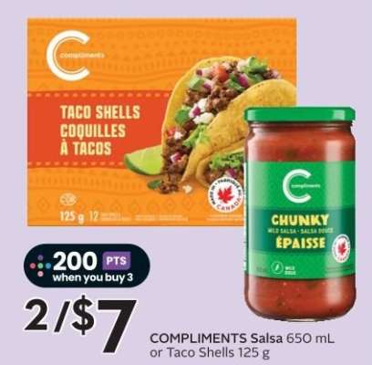 COMPLIMENTS Salsa or Taco Shells
