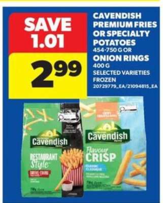 Cavendish Premium Fries or Specialty Potatoes
