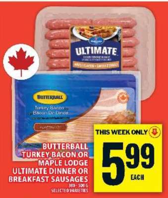 Butterball Turkey Bacon or Maple Lodge Ultimate Dinner or Breakfast Sausages