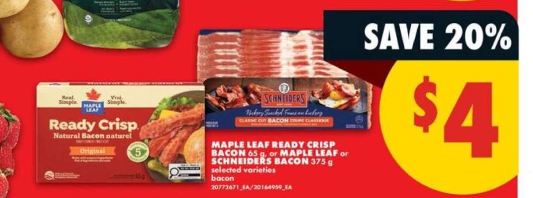 MAPLE LEAF READY CRISP BACON 65 g or MAPLE LEAF or SCHNEIDERS BACON 375 g