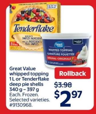 Great Value whipped topping 1L or Tenderflake deep pie shells