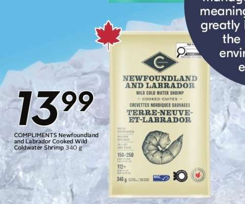 COMPLIMENTS Newfoundland and Labrador Cooked Wild Coldwater Shrimp 340 g