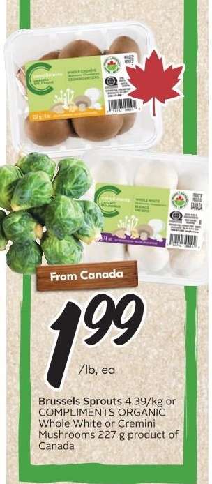 Brussels Sprouts or Compliments Organic Mushrooms