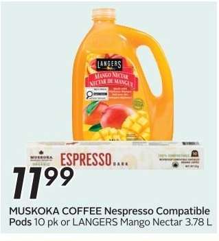 MUSKOKA COFFEE Nespresso Compatible Pods 10 pk or LANGERS Mango Nectar 3.78 L