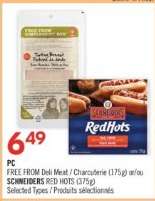 PC FREE FROM Deli Meat / Charcuterie (175g) or/or SCHNEIDERS RED HOTS (375g)